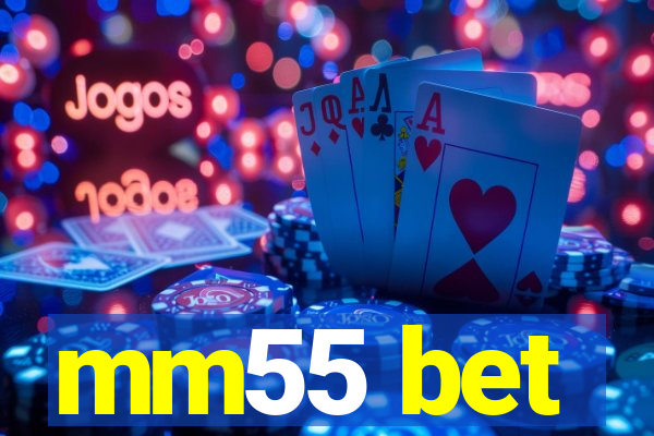 mm55 bet